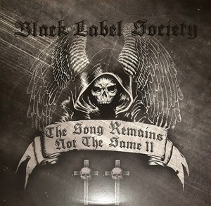 Black Label Society : The Song Remains Not the Same Vol. II